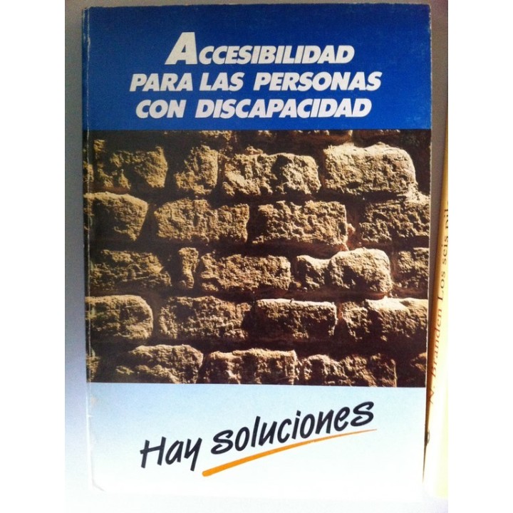 Accesibilidad para las personas con discapacidad. Hay soluciones
